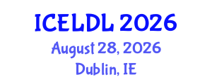 International Conference on E-Learning and Distance Learning (ICELDL) August 28, 2026 - Dublin, Ireland International Conference on E-Learning and Distance Learning (ICELDL) August 28, 2026 - Dublin, Ireland