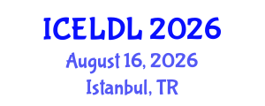 International Conference on E-Learning and Distance Learning (ICELDL) August 16, 2026 - Istanbul, Turkey International Conference on E-Learning and Distance Learning (ICELDL) August 16, 2026 - Istanbul, Turkey