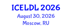 International Conference on E-Learning and Distance Learning (ICELDL) August 30, 2026 - Moscow, Russia International Conference on E-Learning and Distance Learning (ICELDL) August 30, 2026 - Moscow, Russia