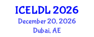 International Conference on E-Learning and Distance Learning (ICELDL) December 20, 2026 - Dubai, United Arab Emirates International Conference on E-Learning and Distance Learning (ICELDL) December 20, 2026 - Dubai, United Arab Emirates