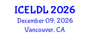 International Conference on E-Learning and Distance Learning (ICELDL) December 09, 2026 - Vancouver, Canada International Conference on E-Learning and Distance Learning (ICELDL) December 09, 2026 - Vancouver, Canada