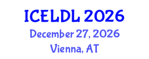 International Conference on E-Learning and Distance Learning (ICELDL) December 27, 2026 - Vienna, Austria International Conference on E-Learning and Distance Learning (ICELDL) December 27, 2026 - Vienna, Austria