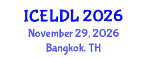 International Conference on E-Learning and Distance Learning (ICELDL) November 29, 2026 - Bangkok, Thailand International Conference on E-Learning and Distance Learning (ICELDL) November 29, 2026 - Bangkok, Thailand
