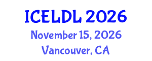 International Conference on E-Learning and Distance Learning (ICELDL) November 15, 2026 - Vancouver, Canada International Conference on E-Learning and Distance Learning (ICELDL) November 15, 2026 - Vancouver, Canada