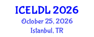 International Conference on E-Learning and Distance Learning (ICELDL) October 25, 2026 - Istanbul, Turkey International Conference on E-Learning and Distance Learning (ICELDL) October 25, 2026 - Istanbul, Turkey