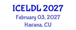 International Conference on E-Learning and Distance Learning (ICELDL) February 03, 2027 - Havana, Cuba International Conference on E-Learning and Distance Learning (ICELDL) February 03, 2027 - Havana, Cuba