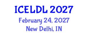 International Conference on E-Learning and Distance Learning (ICELDL) February 24, 2027 - New Delhi, India International Conference on E-Learning and Distance Learning (ICELDL) February 24, 2027 - New Delhi, India