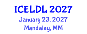 International Conference on E-Learning and Distance Learning (ICELDL) January 23, 2027 - Mandalay, Myanmar International Conference on E-Learning and Distance Learning (ICELDL) January 23, 2027 - Mandalay, Myanmar