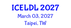 International Conference on E-Learning and Distance Learning (ICELDL) March 03, 2027 - Taipei, Taiwan International Conference on E-Learning and Distance Learning (ICELDL) March 03, 2027 - Taipei, Taiwan