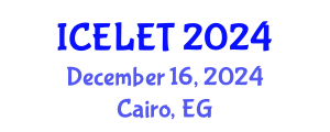 International Conference on e-Learning and e-Teaching (ICELET) December 16, 2024 - Cairo, Egypt