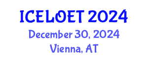 International Conference on E-Learning and Online Education Technologies (ICELOET) December 30, 2024 - Vienna, Austria