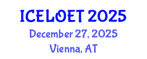 International Conference on E-Learning and Online Education Technologies (ICELOET) December 27, 2025 - Vienna, Austria