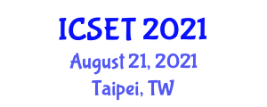 International Conference on E-Society, E-Education and E-Technology (ICSET) August 21, 2021 - Taipei, Taiwan