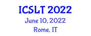 International Conference on e-Society, e-Learning and e-Technologies (ICSLT) June 10, 2022 - Rome, Italy