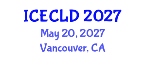 International Conference on Early Childhood Learning and Development (ICECLD) May 20, 2027 - Vancouver, Canada International Conference on Early Childhood Learning and Development (ICECLD) May 20, 2027 - Vancouver, Canada