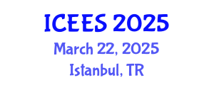 International Conference on Earthquake Engineering and Seismology (ICEES) March 22, 2025 - Istanbul, Turkey