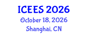 International Conference on Earthquake Engineering and Seismology (ICEES) October 18, 2026 - Shanghai, China International Conference on Earthquake Engineering and Seismology (ICEES) October 18, 2026 - Shanghai, China