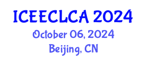 International Conference on Eco-Efficient Construction and Life Cycle Assessment (ICEECLCA) October 06, 2024 - Beijing, China