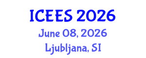 International Conference on Ecological and Environmental Safety (ICEES) June 08, 2026 - Ljubljana, Slovenia International Conference on Ecological and Environmental Safety (ICEES) June 08, 2026 - Ljubljana, Slovenia
