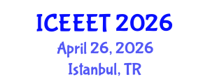 International Conference on Ecological Engineering and Environmental Technology (ICEEET) April 26, 2026 - Istanbul, Turkey