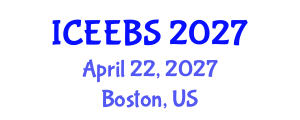 International Conference on Ecological, Environmental and Biological Sciences (ICEEBS) April 22, 2027 - Boston, United States International Conference on Ecological, Environmental and Biological Sciences (ICEEBS) April 22, 2027 - Boston, United States