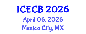 International Conference on Ecology and Conservation Biology (ICECB) April 06, 2026 - Mexico City, Mexico International Conference on Ecology and Conservation Biology (ICECB) April 06, 2026 - Mexico City, Mexico