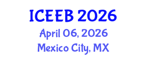 International Conference on Ecology and Environmental Biology (ICEEB) April 06, 2026 - Mexico City, Mexico International Conference on Ecology and Environmental Biology (ICEEB) April 06, 2026 - Mexico City, Mexico