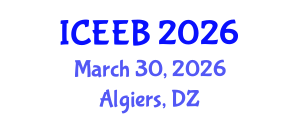 International Conference on Ecology and Environmental Biology (ICEEB) March 30, 2026 - Algiers, Algeria International Conference on Ecology and Environmental Biology (ICEEB) March 30, 2026 - Algiers, Algeria