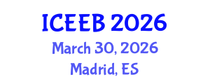 International Conference on Ecology and Environmental Biology (ICEEB) March 30, 2026 - Madrid, Spain International Conference on Ecology and Environmental Biology (ICEEB) March 30, 2026 - Madrid, Spain