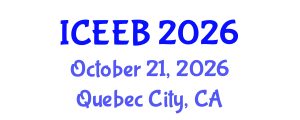 International Conference on Ecology and Environmental Biology (ICEEB) October 21, 2026 - Quebec City, Canada International Conference on Ecology and Environmental Biology (ICEEB) October 21, 2026 - Quebec City, Canada