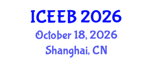 International Conference on Ecology and Environmental Biology (ICEEB) October 18, 2026 - Shanghai, China International Conference on Ecology and Environmental Biology (ICEEB) October 18, 2026 - Shanghai, China
