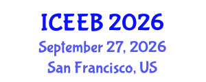 International Conference on Ecology and Environmental Biology (ICEEB) September 27, 2026 - San Francisco, United States International Conference on Ecology and Environmental Biology (ICEEB) September 27, 2026 - San Francisco, United States
