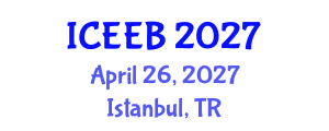International Conference on Ecology and Environmental Biology (ICEEB) April 26, 2027 - Istanbul, Turkey International Conference on Ecology and Environmental Biology (ICEEB) April 26, 2027 - Istanbul, Turkey