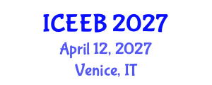 International Conference on Ecology and Environmental Biology (ICEEB) April 12, 2027 - Venice, Italy International Conference on Ecology and Environmental Biology (ICEEB) April 12, 2027 - Venice, Italy
