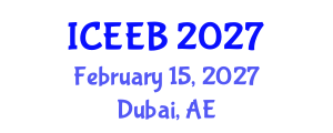 International Conference on Ecology and Environmental Biology (ICEEB) February 15, 2027 - Dubai, United Arab Emirates International Conference on Ecology and Environmental Biology (ICEEB) February 15, 2027 - Dubai, United Arab Emirates