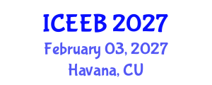 International Conference on Ecology and Environmental Biology (ICEEB) February 03, 2027 - Havana, Cuba International Conference on Ecology and Environmental Biology (ICEEB) February 03, 2027 - Havana, Cuba