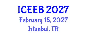 International Conference on Ecology and Environmental Biology (ICEEB) February 15, 2027 - Istanbul, Turkey International Conference on Ecology and Environmental Biology (ICEEB) February 15, 2027 - Istanbul, Turkey