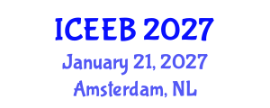 International Conference on Ecology and Environmental Biology (ICEEB) January 21, 2027 - Amsterdam, Netherlands International Conference on Ecology and Environmental Biology (ICEEB) January 21, 2027 - Amsterdam, Netherlands