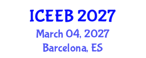 International Conference on Ecology and Environmental Biology (ICEEB) March 04, 2027 - Barcelona, Spain International Conference on Ecology and Environmental Biology (ICEEB) March 04, 2027 - Barcelona, Spain