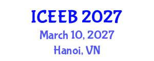 International Conference on Ecology and Environmental Biology (ICEEB) March 10, 2027 - Hanoi, Vietnam International Conference on Ecology and Environmental Biology (ICEEB) March 10, 2027 - Hanoi, Vietnam