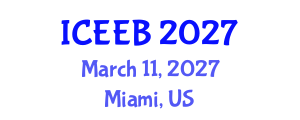 International Conference on Ecology and Environmental Biology (ICEEB) March 11, 2027 - Miami, United States International Conference on Ecology and Environmental Biology (ICEEB) March 11, 2027 - Miami, United States