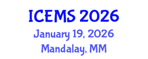 International Conference on Econometrics and Management Sciences (ICEMS) January 19, 2026 - Mandalay, Myanmar International Conference on Econometrics and Management Sciences (ICEMS) January 19, 2026 - Mandalay, Myanmar