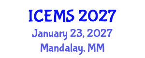 International Conference on Econometrics and Management Sciences (ICEMS) January 23, 2027 - Mandalay, Myanmar International Conference on Econometrics and Management Sciences (ICEMS) January 23, 2027 - Mandalay, Myanmar