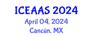 International Conference on Economic and Administrative Sciences (ICEAAS) April 04, 2024 - Cancún, Mexico