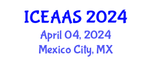 International Conference on Economic and Administrative Sciences (ICEAAS) April 04, 2024 - Mexico City, Mexico