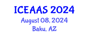 International Conference on Economic and Administrative Sciences (ICEAAS) August 08, 2024 - Baku, Azerbaijan