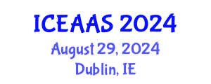 International Conference on Economic and Administrative Sciences (ICEAAS) August 29, 2024 - Dublin, Ireland