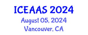 International Conference on Economic and Administrative Sciences (ICEAAS) August 05, 2024 - Vancouver, Canada