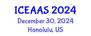 International Conference on Economic and Administrative Sciences (ICEAAS) December 30, 2024 - Honolulu, United States