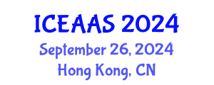 International Conference on Economic and Administrative Sciences (ICEAAS) September 26, 2024 - Hong Kong, China